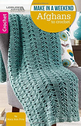 Make in a Weekend - Afghans to Crochet | Crochet | Leisure Arts (75590)