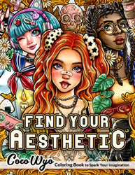 Find Your Aesthetic Coloring Book: Coloring Book For Adults With Beautiful Illustrations and Fashion Accessories For Stress Relief and Relaxation (Beauties Collection of Coco Wyo)