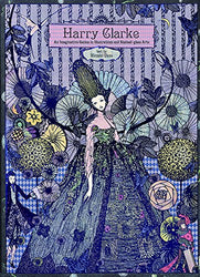 Harry Clarke: An Imaginative Genius in Illustrations and Stained-glass Arts (Japanese Edition)