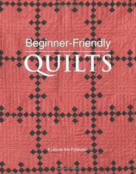 Beginner-Friendly Quilts  (Leisure Arts #4984)