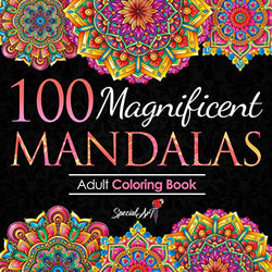 100 Magnificent Mandalas: An Adult Coloring Book with more than 100 Beautiful and Relaxing Mandalas for Stress Relief and Relaxation. (Volume 3) (Mandalas Coloring Books Collection)