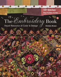 The Embroidery Book: Visual Resource of Color & Design - 149 Stitches - Step-by-Step Guide