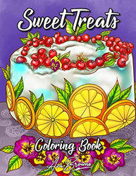 Sweet Treats Coloring Book: A Kid's and Adult Coloring Book With Cute Cupcakes, Lavish Wedding Cakes, and Many More Delicious Desserts