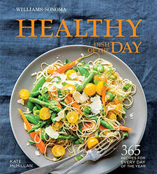 Healthy Dish of the Day: 365 Recipes for every day of the year (Williams-Sonoma)
