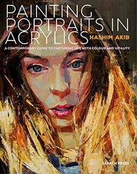 Painting Portraits in Acrylic: A practical guide to contemporary portraiture