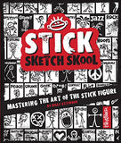 Stick Sketch School: Mastering the Art of the Stick Figure