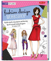 Fashion Design Workshop: Stylish step-by-step projects and drawing tips for up-and-coming designers (Walter Foster Studio)