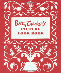 Betty Crocker's Picture Cook Book