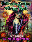 Halloween Fantasy Coloring Book For Adults: Featuring 26 Halloween Illustrations, Witches, Vampires, Autumn Fairies, and More!