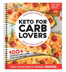 Keto For Carb Lovers: 100+ Amazing Low-Carb, High-Fat Recipes & 21-Day Meal Plan - A Planner To Help Guide you on your Ketogenic Journey