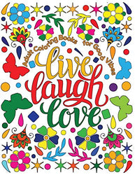 Adult Coloring Book for Good Vibes: Live Laugh Love Motivational and Inspirational Sayings Coloring Book for Adults