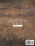 The Woodworking Bible: 3 in 1 | Turn Your Ideas Into Wood Masterpieces With Step-By-Step Techniques To Become a Pro The Fast & Easy Way
