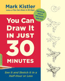 You Can Draw It in Just 30 Minutes: See It and Sketch It in a Half-Hour or Less