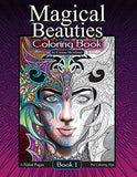 Magical Beauties Coloring Book: Book 1 (Volume 1)