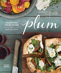 Plum: Gratifying Vegan Dishes from Seattle's Plum Bistro
