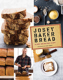 Josey Baker Bread: Get Baking - Make Awesome Bread - Share the Loaves (Cookbook for Bakers, Easy Book about Bread-Making)