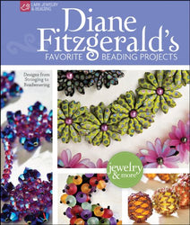 Diane Fitzgerald's Favorite Beading Projects: Designs from Stringing to Beadweaving (Lark Jewelry & Beading)