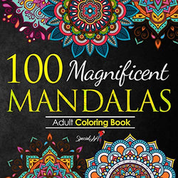100 Magnificent Mandalas: An Adult Coloring Book with more than 100 Wonderful, Beautiful and Relaxing Mandalas for Stress Relief and Relaxation. (Volume 1) (Mandalas Coloring Books Collection)