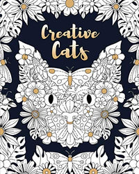 Creative Cats: A Cat Coloring Book for Adult Coloring Book Enthusiasts and Cat Lovers (Animal Coloring Books)