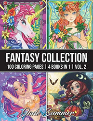 Fantasy Collection - Volume 2: An Adult Coloring Book with 100 Incredible Coloring Pages of Unicorns, Fairies, Mermaids, Witches, and More!