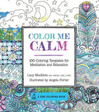 Color Me Calm: 100 Coloring Templates for Meditation and Relaxation (A Zen Coloring Book)