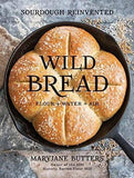 Wild Bread: Sourdough Reinvented