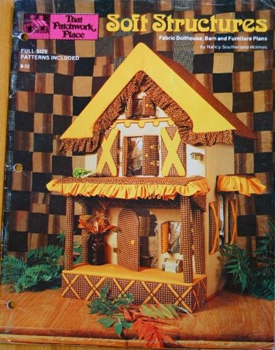Soft Structures : Fabric Dollhouse, Barn and Furniture Plans - B-52