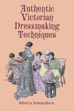 Authentic Victorian Dressmaking Techniques