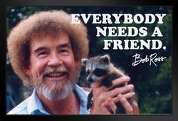 Poster Foundry Bob Ross Everybody Needs A Friend Famous Motivational Inspirational Quote Black Wood Eco Framed Print 9x13