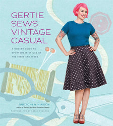 Gertie Sews Vintage Casual: A Modern Guide to Sportswear Styles of the 1940s and 1950s (Gertie's Sewing)
