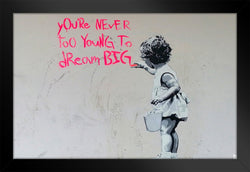 Pyramid America Banksy Youre Never Too Young to Dream Big Graffiti Art Black Wood Framed Poster 20x14