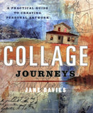 Collage Journeys: A Practical Guide to Creating Personal Artwork