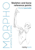 Morpho: Skeleton and Bone Reference Points: Anatomy for Artists (Morpho: Anatomy for Artists)