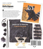 Knit a Square, Create a Cuddly Creature: From Flat to Fabulous - A Step-by-Step Guide