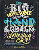 The Big Awesome Book of Hand & Chalk Lettering