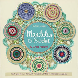 Mandalas to Crochet: 30 Great Patterns (Knit & Crochet)