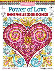 Power of Love Coloring Book (Coloring is Fun) (Design Originals): 32 Sweet & Romantic Beginner-Friendly Creative Art Activities from Thaneeya McArdle, on High-Quality Extra-Thick Perforated Paper