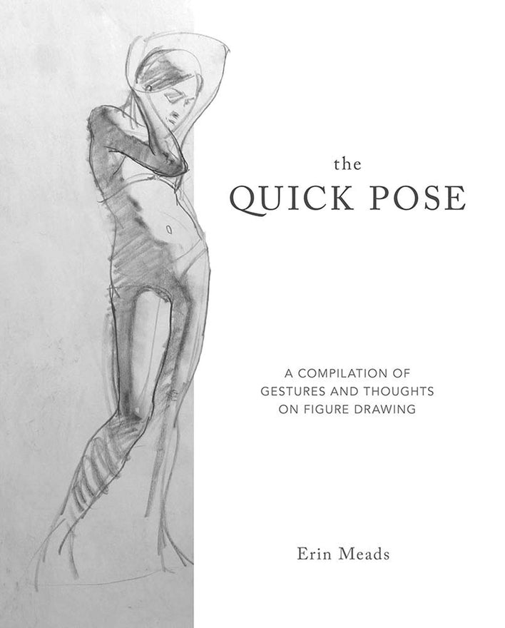 The Quick Pose: A Compilation of Gestures and Thoughts on Figure Drawing