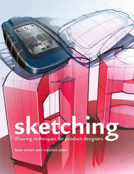 Sketching: Drawing Techniques for Product Designers