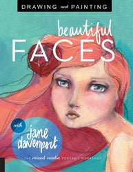 Drawing and Painting Beautiful Faces: A Mixed-Media Portrait Workshop