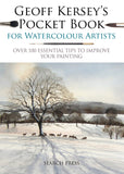 Geoff Kersey's Pocket Book for Watercolour Artists: Over 100 Essential Tips to Improve Your Painting (WATERCOLOUR ARTISTS' POCKET BOOKS)