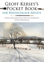 Geoff Kersey's Pocket Book for Watercolour Artists: Over 100 Essential Tips to Improve Your Painting (WATERCOLOUR ARTISTS' POCKET BOOKS)