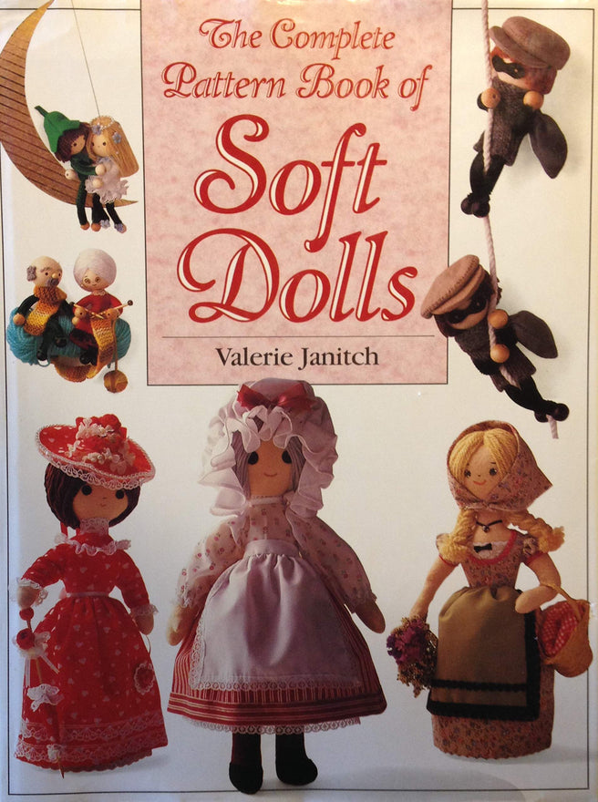 The Complete Pattern Book of Soft Dolls