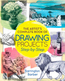 The Artist's Complete Book of Drawing Projects Step-by-Step