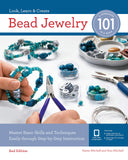 Bead Jewelry 101: Master Basic Skills and Techniques Easily Through Step-by-Step Instruction