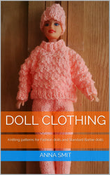 Doll Clothing: Knitting patterns for Fashion dolls and Standard Barbie dolls