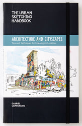 The Urban Sketching Handbook: Architecture and Cityscapes: Tips and Techniques for Drawing on Location (Urban Sketching Handbooks)