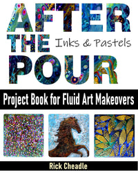 After the Pour : Project Book for Fluid Art Makeovers