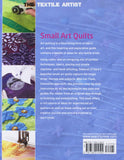 Textile Artist: Small Art Quilts: Explorations in Paint & Stitch (The Textile Artist)
