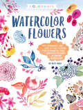 Colorways: Watercolor Flowers: Tips, techniques, and step-by-step lessons for learning to paint whimsical artwork in vibrant watercolor